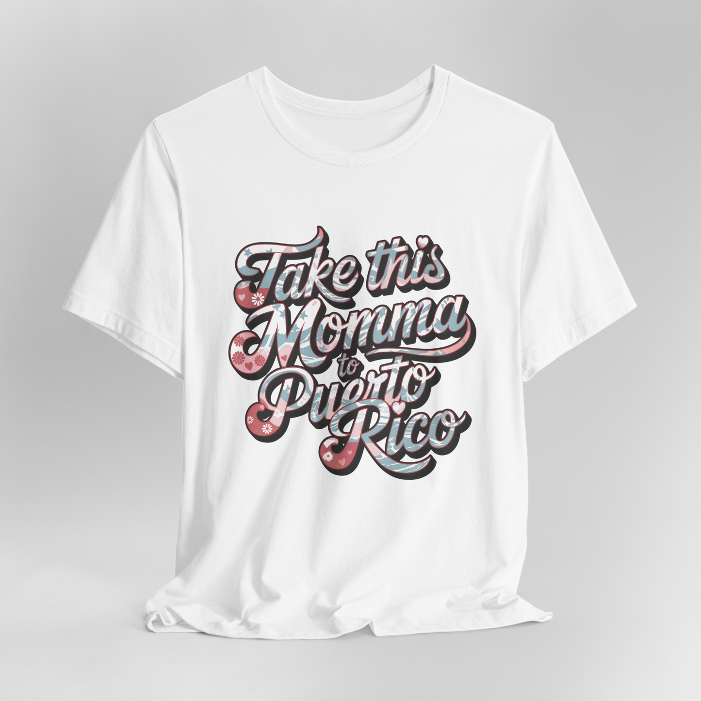 Take this Momma to Puerto Rico T-Shirt