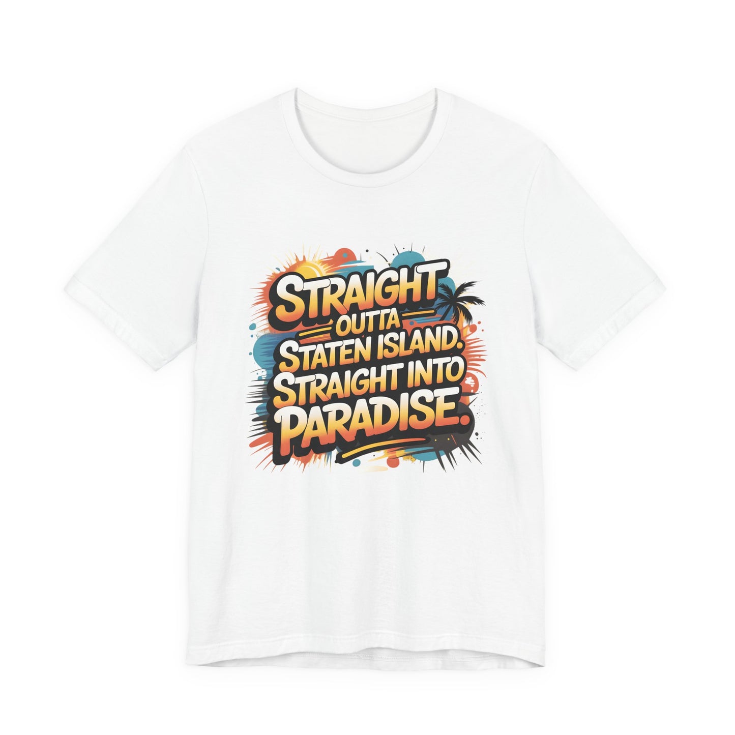 Straight Outta Staten Island Vacation T-Shirt