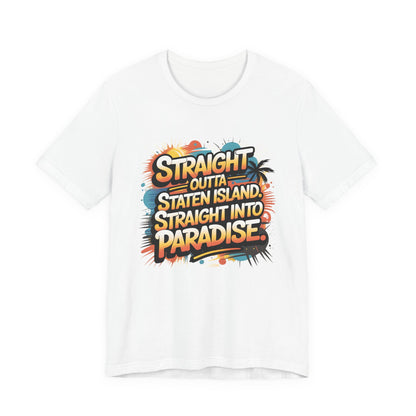 Straight Outta Staten Island Vacation T-Shirt