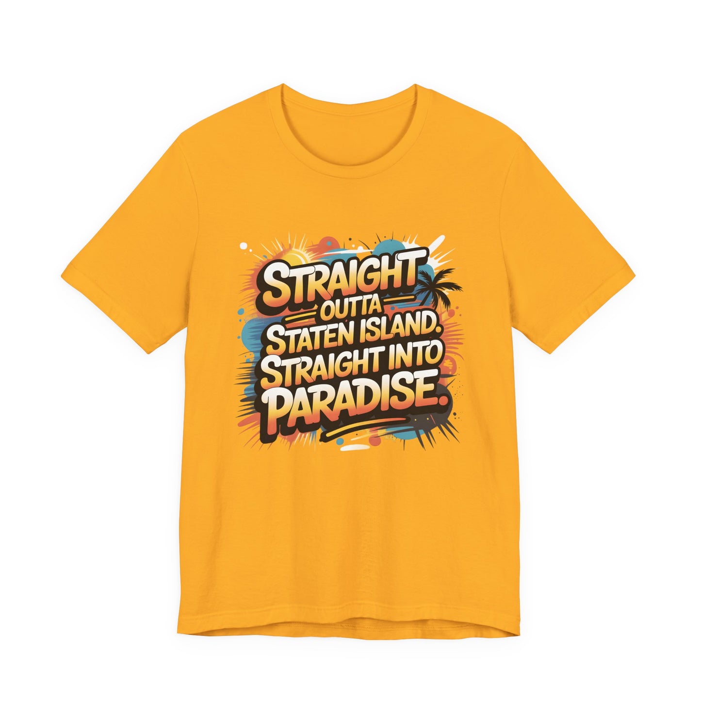 Straight Outta Staten Island Vacation T-Shirt