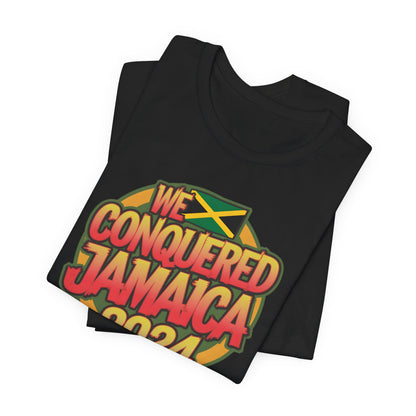 We Conquered Jamaica 2024 V2 T-Shirt