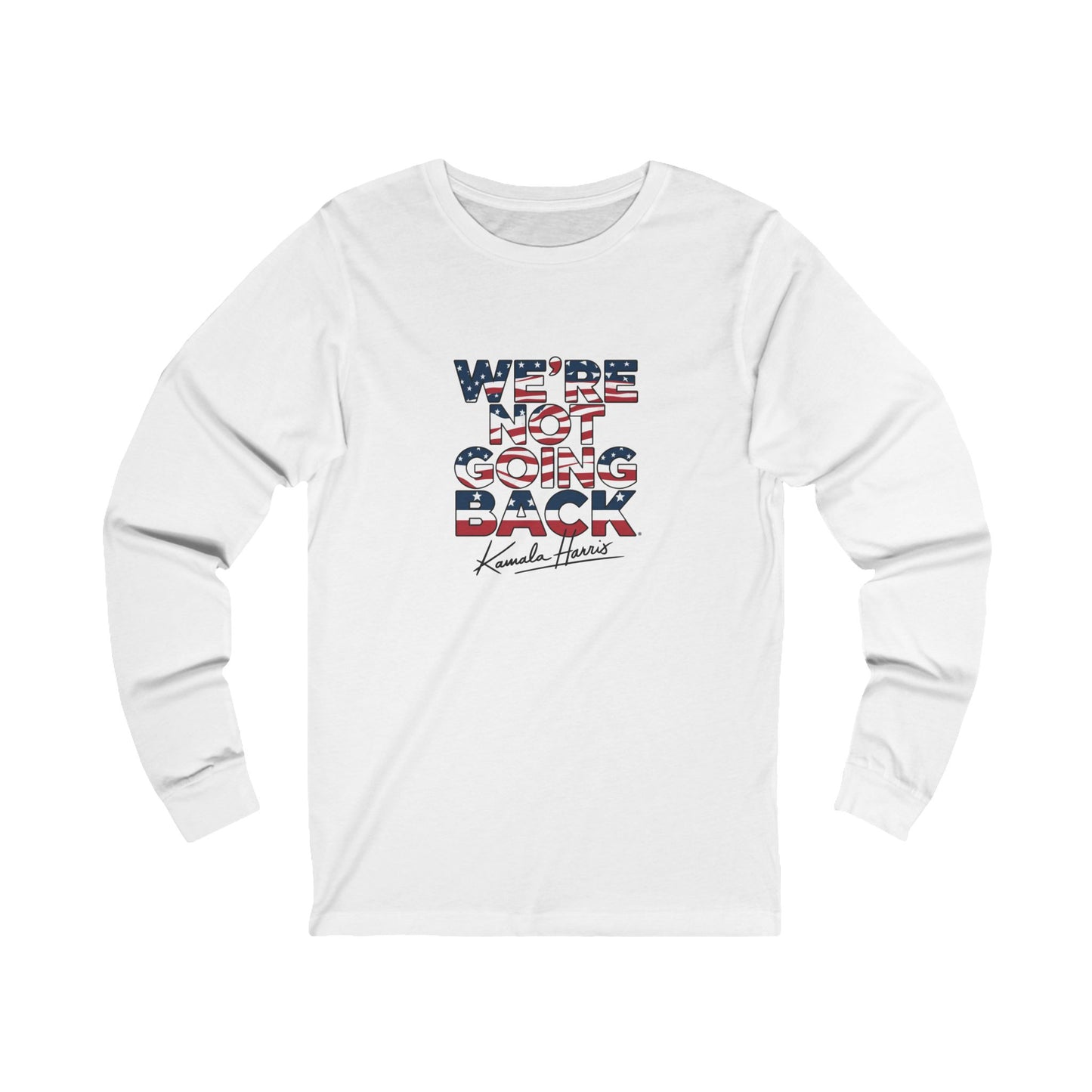 We're Not Going Back Unisex Jersey Long Sleeve Tee