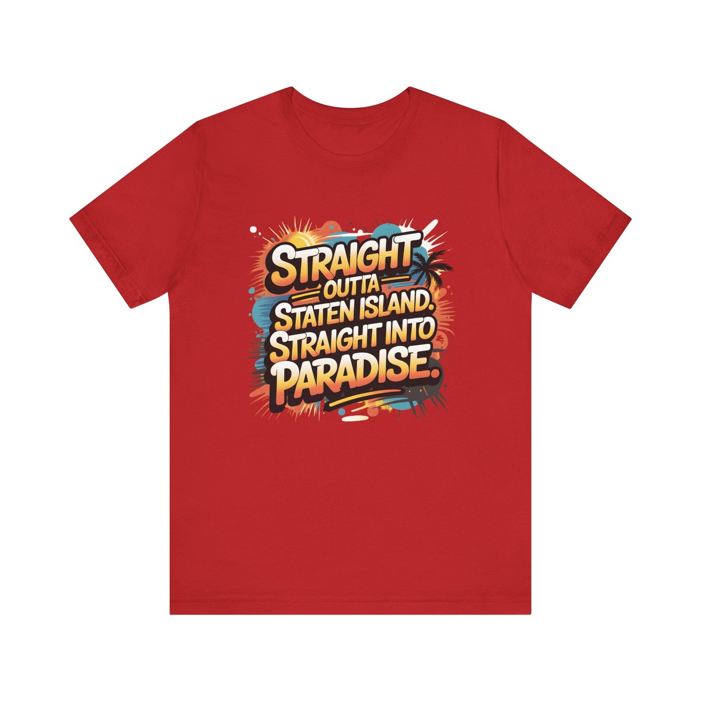 Straight Outta Staten Island Vacation T-Shirt