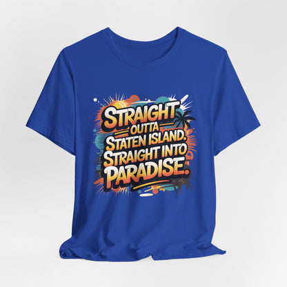Straight Outta Staten Island Vacation T-Shirt