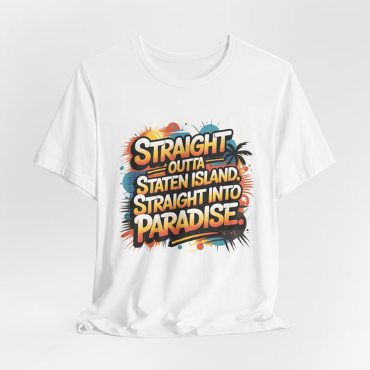 Straight Outta Staten Island Vacation T-Shirt