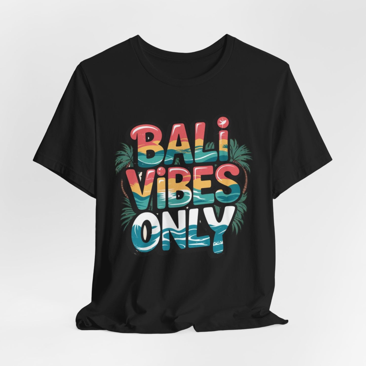 Bali Vibes Only Vacation T-Shirt