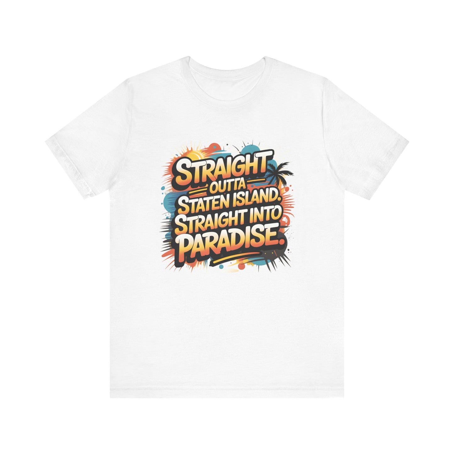 Straight Outta Staten Island Vacation T-Shirt
