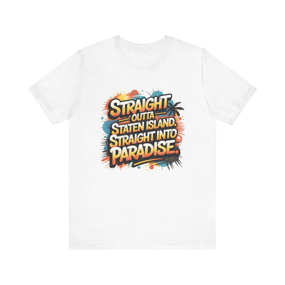 Straight Outta Staten Island Vacation T-Shirt
