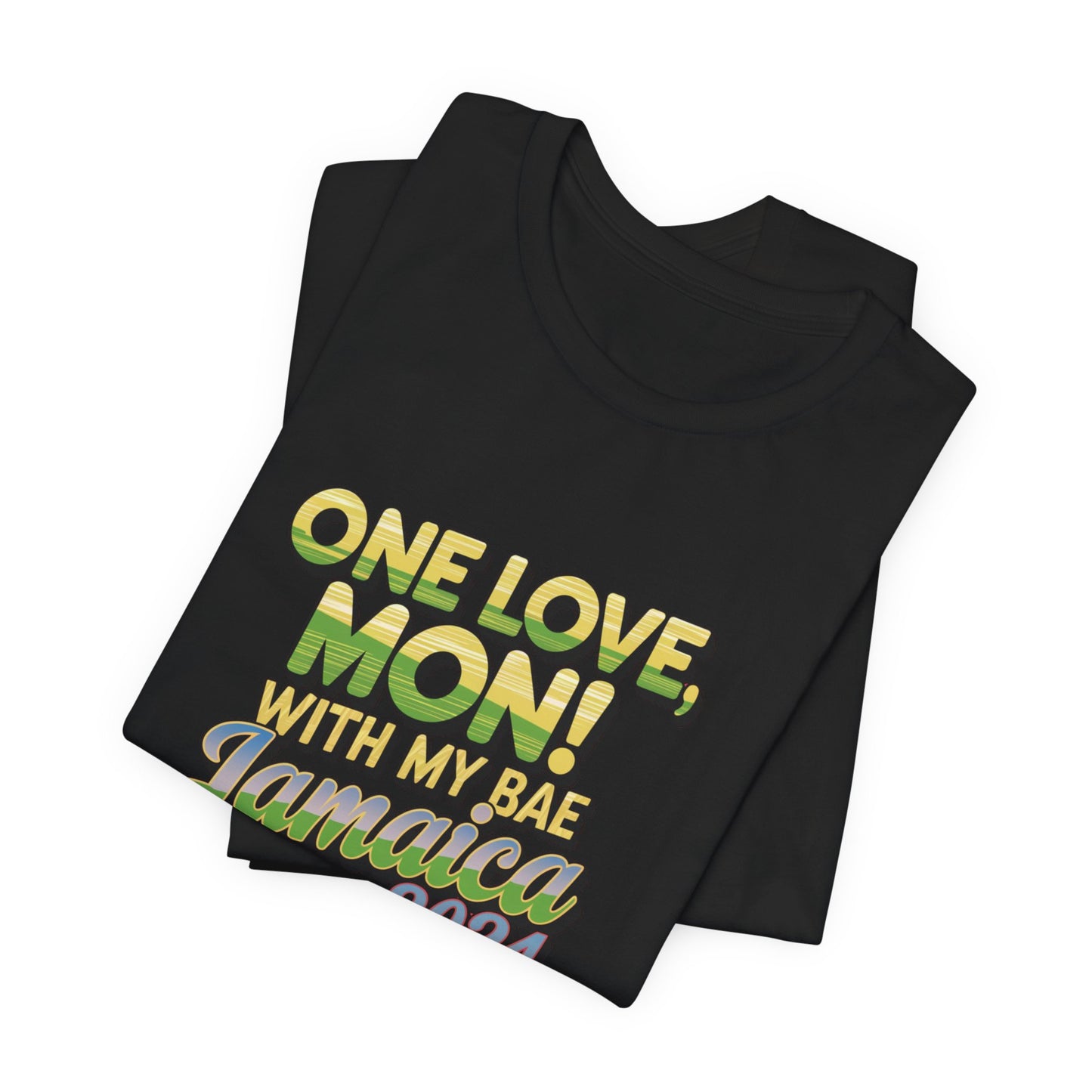 One Love Mon! With Bae Jamaica 2024 T-Shirt