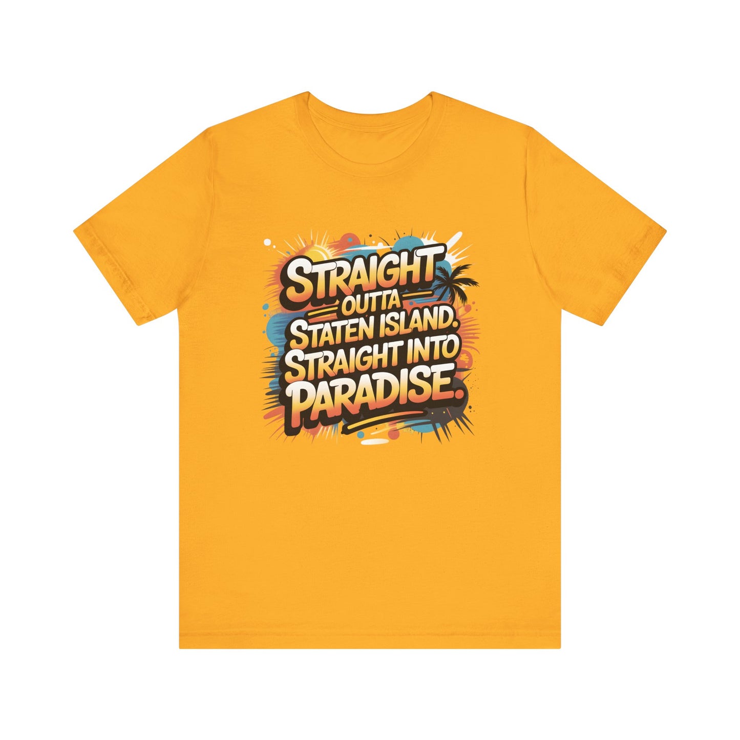 Straight Outta Staten Island Vacation T-Shirt