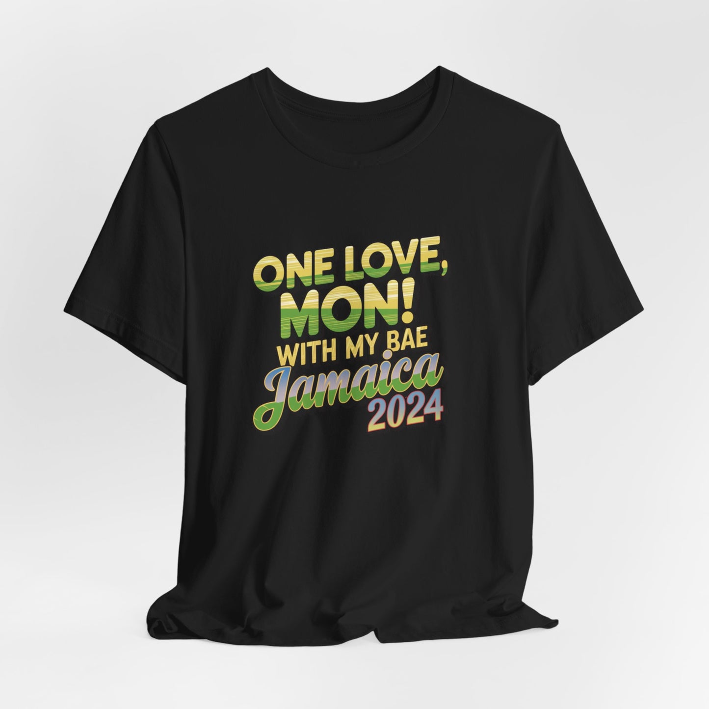 One Love Mon! With Bae Jamaica 2024 T-Shirt