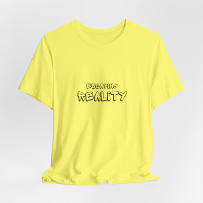 Escaping Reality Unisex T-shirt