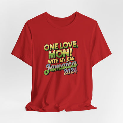 One Love Mon! With Bae Jamaica 2024 T-Shirt