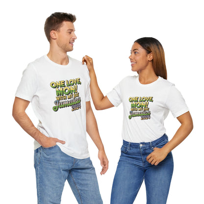 One Love Mon! With Bae Jamaica 2024 T-Shirt