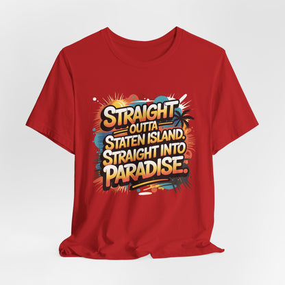 Straight Outta Staten Island Vacation T-Shirt